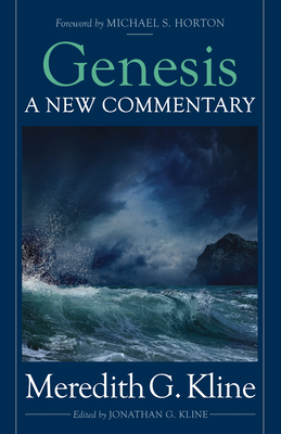 Genesis: A New Commentary - Kline, Meredith G