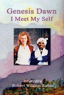 Genesis Dawn: I Meet My Self
