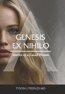 Genesis ex Nihilo: Stories of a Lucid Dream