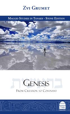 Genesis: From Creation to Covenant - Grumet, Zvi