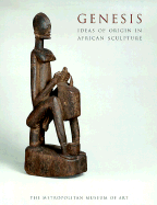 Genesis: Ideas of Origin in African Sculpture
