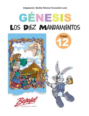 Genesis-Los Diez Mandamientos-Tomo 12: Cuentos Ilustrados - Fernandini Leon, Bertha Patricia