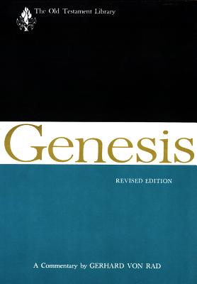 Genesis, Revised Edition: A Commentary - Rad, Gerhard Von