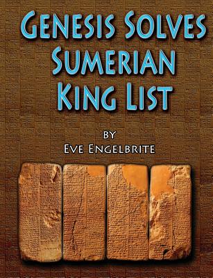 Genesis Solves Sumerian King List - Engelbrite, Eve