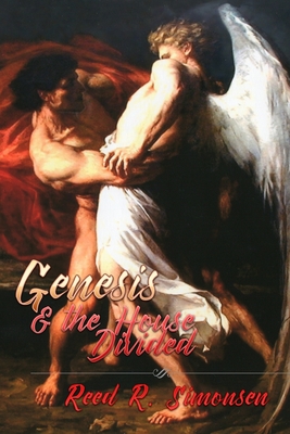 Genesis & the House Divided - Simonsen, Reed R