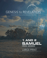 Genesis to Revelation: 1 and 2 Samuel Participant Book: A Comprehensive Verse-By-Verse Exploration of the Bible