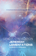 Genesis to Revelation: Jeremiah, Lamentations Participant Book: A Comprehensive Verse-By-Verse Exploration of the Bible