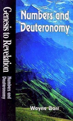Genesis to Revelation: Numbers and Deuteronomy Student Book - Barr, Wayne