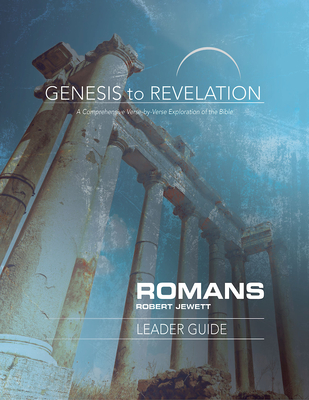 Genesis to Revelation: Romans Leader Guide: A Comprehensive Verse-By-Verse Exploration of the Bible - Jewett, Robert