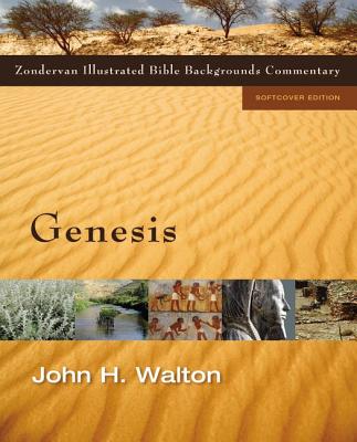 Genesis - Walton, John H, Dr., Ph.D. (Editor), and Zondervan