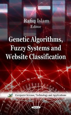 Genetic Algorithms, Fuzzy Systems & Website Classification - Islam, Rafiqul