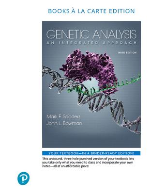 Genetic Analysis: An Integrated Approach, Books a la Carte Plus Mastering Genetics with Pearson Etext -- Access Card Package - Sanders, Mark F, and Bowman, John L