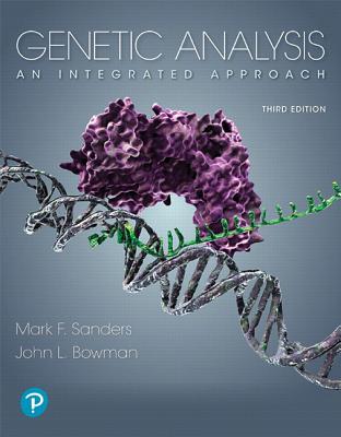 Genetic Analysis: An Integrated Approach - Sanders, Mark, and Bowman, John