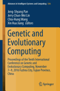 Genetic and Evolutionary Computing: Proceedings of the Tenth International Conference on Genetic and Evolutionary Computing, November 7-9, 2016 Fuzhou City, Fujian Province, China