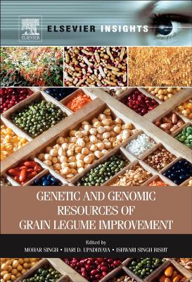 Genetic and Genomic Resources of Grain Legume Improvement - Singh, Mohar (Editor), and Upadhyaya, Hari D. (Editor), and Bisht, I. S. (Editor)