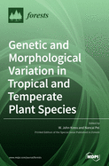 Genetic and Morphological Variation in Tropical and Temperate Plant Species