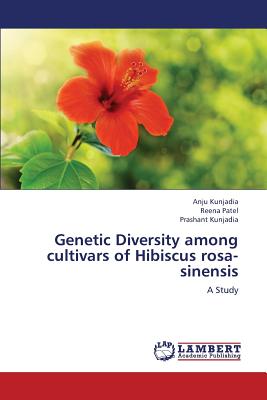 Genetic Diversity Among Cultivars of Hibiscus Rosa-Sinensis - Kunjadia Anju, and Patel Reena