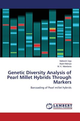 Genetic Diversity Analysis of Pearl Millet Hybrids Through Markers - Vaja Mahesh, and Malviya Bipin, and Mandavia M K