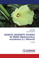 GENETIC DIVERSITY STUDIES IN OKRA (Abelmoschus esculentus (L.) Moench