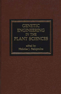 Genetic Engineering in the Plant Sciences