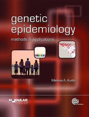 Genetic Epidemiology: Methods and Applications - Austin, Melissa A, and Beaty, Terri (Contributions by), and Dotson, W (Contributions by)
