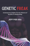 Genetic Freak: Contemporary Insights into the Influence of Genetics on Bodybuilding