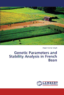 Genetic Parameters and Stability Analysis in French Bean