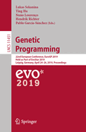 Genetic Programming: 22nd European Conference, Eurogp 2019, Held as Part of Evostar 2019, Leipzig, Germany, April 24-26, 2019, Proceedings