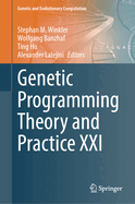 Genetic Programming Theory and Practice XXI