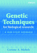 Genetic Techniques for Biological Research: A Case Study Approach