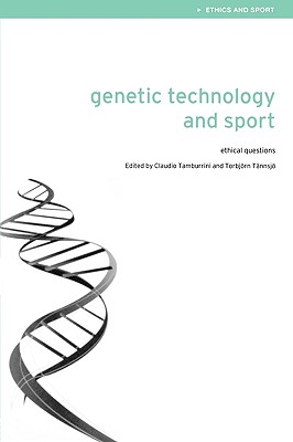 Genetic Technology and Sport: Ethical Questions - Tamburrini, Claudio (Editor), and Tnnsj, Torbjrn (Editor)