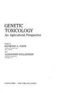 Genetic Toxicology: An Agricultural Perspective