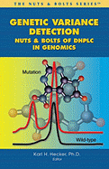 Genetic Variance Detection: Nuts & Bolts of DHPLC in Genomics