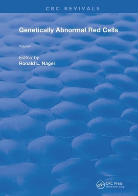 Genetically Abnormal Red Cells Volume 1 - Nagel, Ronald L
