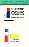 Genetically Engineered Organisms: Benefits and Risks