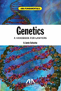 Genetics: A Handbook for Lawyers
