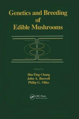 Genetics and Breeding of Edible Mushrooms - Chang, A C