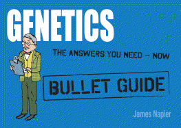 Genetics: Bullet Guides                                               Everything You Need to Get Started