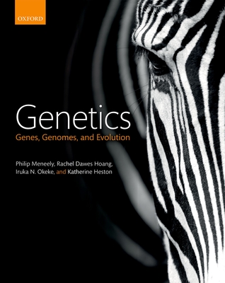 Genetics: Genes, genomes, and evolution - Meneely, Philip, and Hoang, Rachel Dawes, and Okeke, Iruka N.