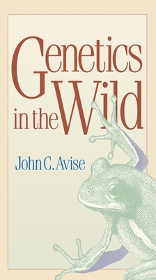 Genetics in the Wild - Avise, John C