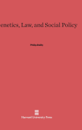 Genetics, Law, and Social Policy - Reilly, Philip, Professor, M.D.
