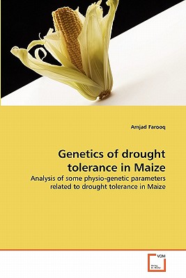 Genetics of drought tolerance in Maize - Farooq, Amjad