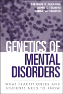 Genetics of Mental Disorders: What Practitioners and Students Need to Know