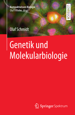 Genetik Und Molekularbiologie - Lay, Martin, and Schmidt, Olaf