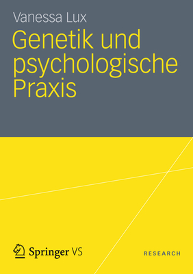 Genetik Und Psychologische Praxis - Lux, Vanessa