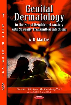 Genital Dermatology in the Era of Heightened Anxiety with Sexually Transmitted Infections - Markos, A R