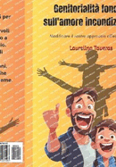 Genitorialit fondata sull'amore incondizionato: Modificare il nostro approccio all'educazione