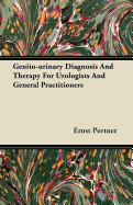 Genitourinary Diagnosis and Therapy for Urologists and General Practitioners