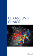 Genitourinary Us, an Issue of Ultrasound Clinics: Volume 2-1 - Dogra, Vikram S
