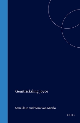 Genitricksling Joyce - Slote, Sam (Volume editor), and Mierlo, Wim van (Volume editor)